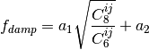 f_{damp} = a_1 \sqrt{\frac{C_8^{ij}}{C_6^{ij}}} + a_2